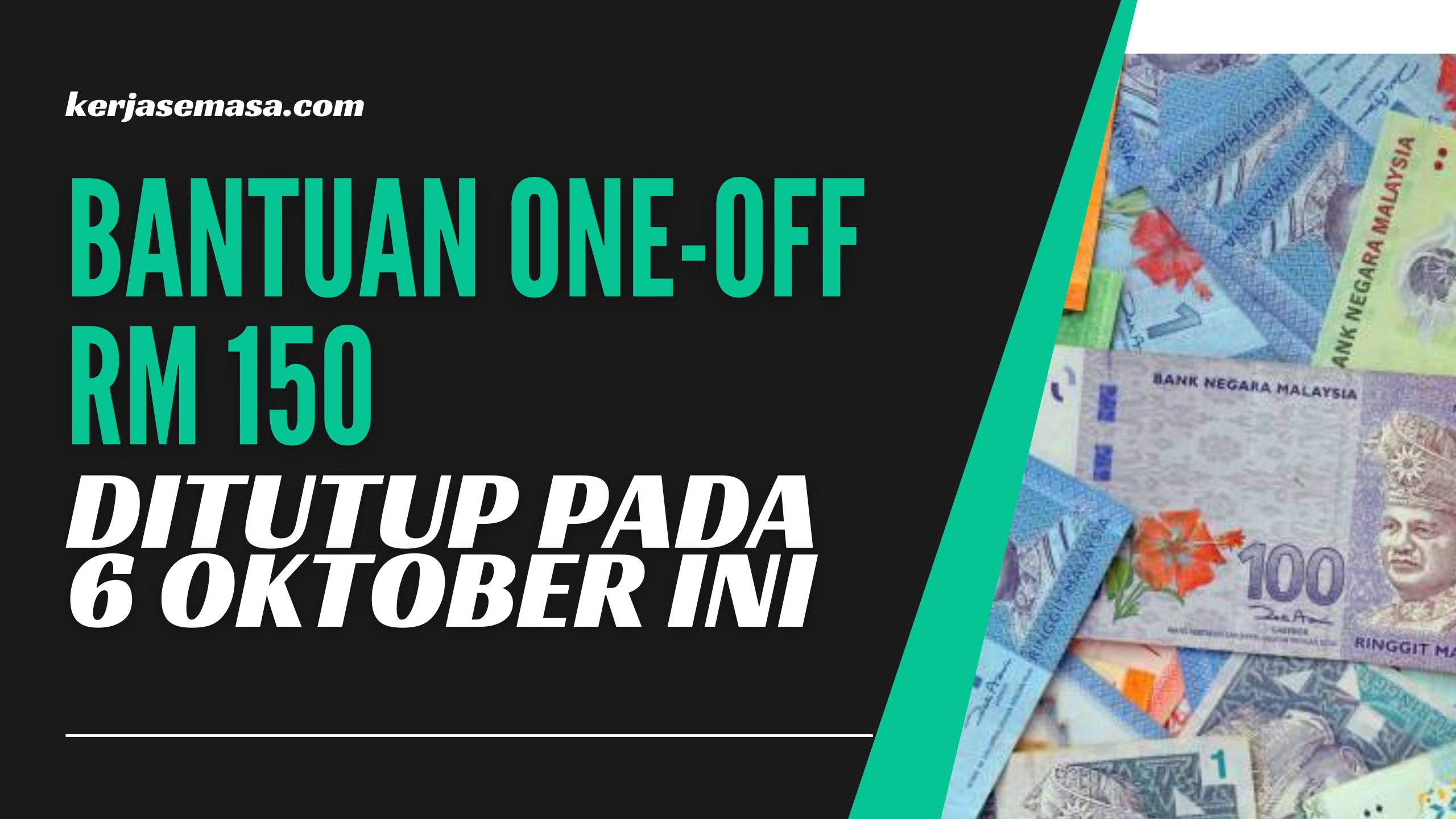 Bantuan One-Off RM 150 Ditutup Pada 6 Oktober - Mohon Sekarang Bantuan One-Off RM 150 Ditutup Pada 6 Oktober - Mohon Sekarang